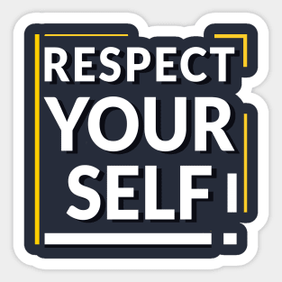 respect your self Sticker